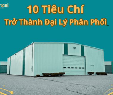 10 Tiêu Chí Cốt Lõi Để Trở Thành Đại Lý Phân Phối Hawai Thành Công!