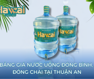 Bảng Giá Nước Uống Đóng Bình, Đóng Chai Tốt Nhất Thuận An – Chất Lượng Đặt Lên Hàng Đầu