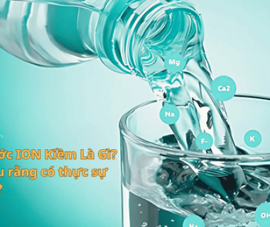 Nước ION Kiềm Có Thực Sự Tốt? 5 Lầm Tưởng Phổ Biến và Sự Thật