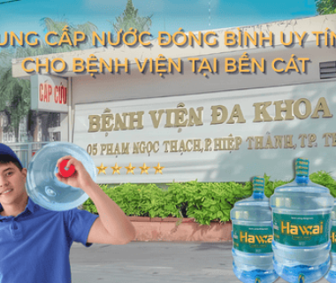 Gợi Ý Đơn Vị Cung Cấp Nước Đóng Bình Uy Tín Cho Bệnh Viện tại Bến Cát